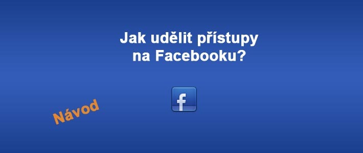 jak udelit pristupy na facebook